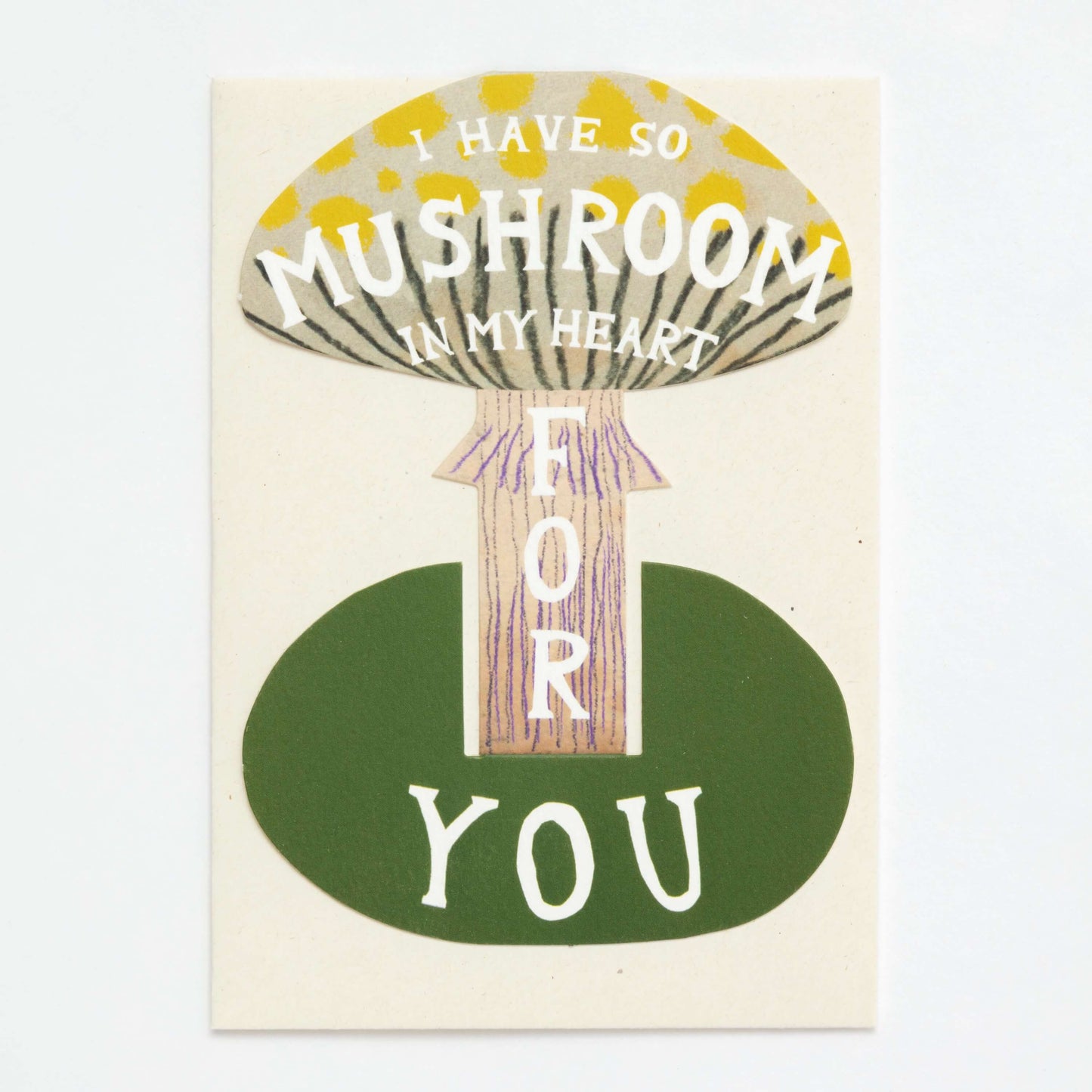 'I Have So Mushroom In My Heart For You' Stand-Up Card