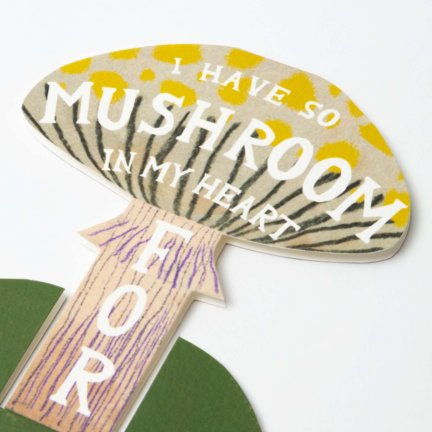 'I Have So Mushroom In My Heart For You' Stand-Up Card